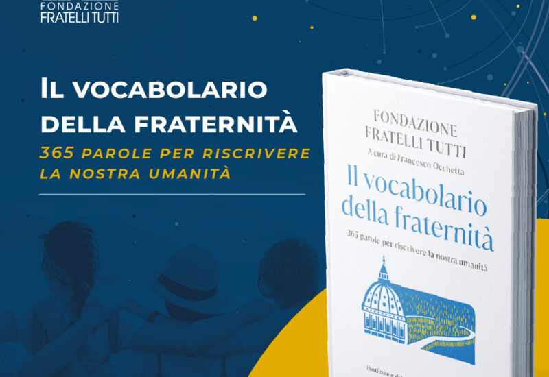 In libreria il “Vocabolario della fraternità”: 365 parole contro l’indifferenza al male